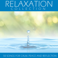 Relaxation Collection: 50 Songs for Calm, Peace and Reflection