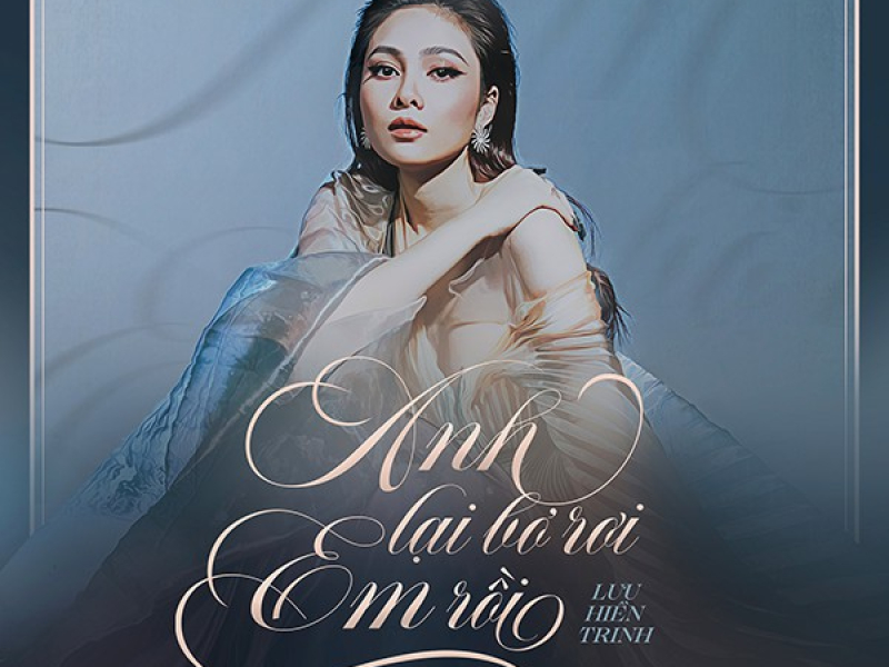 Anh Lại Bỏ Rơi Em Rồi (Single)