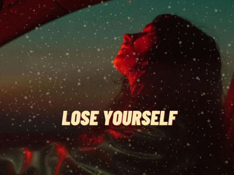 Lose Yourself (Single)