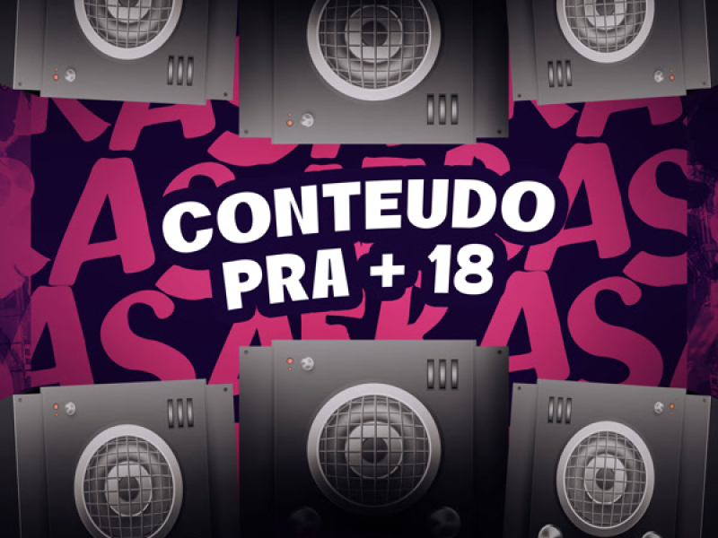 CONTEUDO PRA + 18 (Single)
