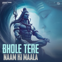 BHOLE TERE NAAM KI MAALA (Single)