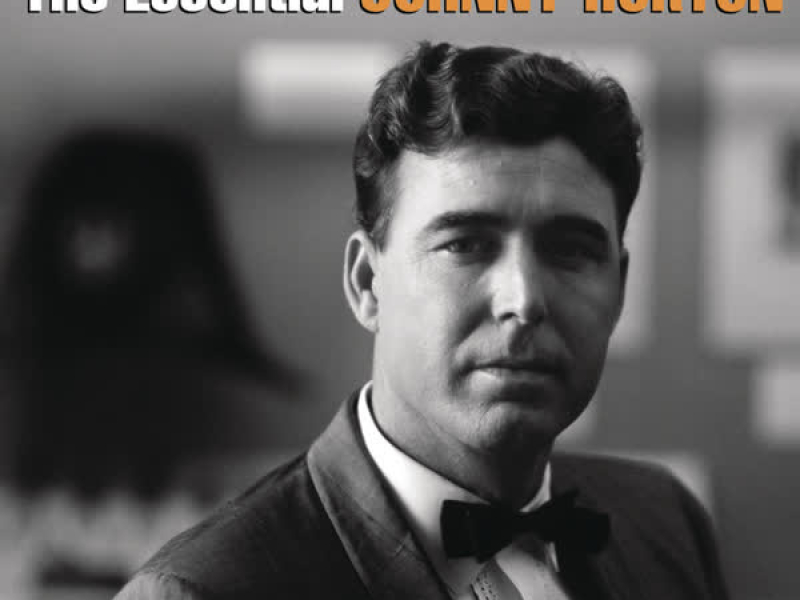 The Essential Johnny Horton