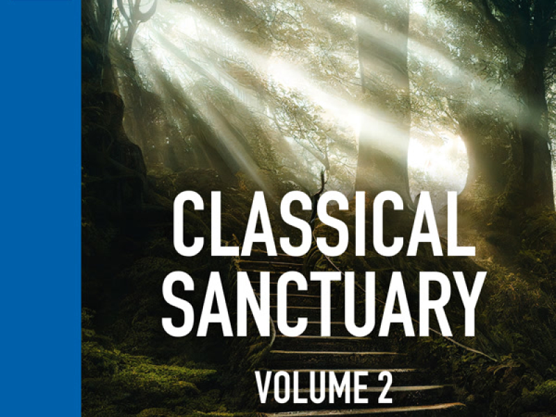 Classical Sanctuary Vol. 2