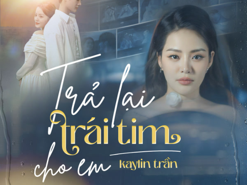 Trả Lại Trái Tim Cho Em (Single)