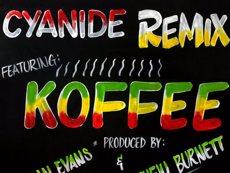 CYANIDE REMIX (feat. Koffee) (Single)