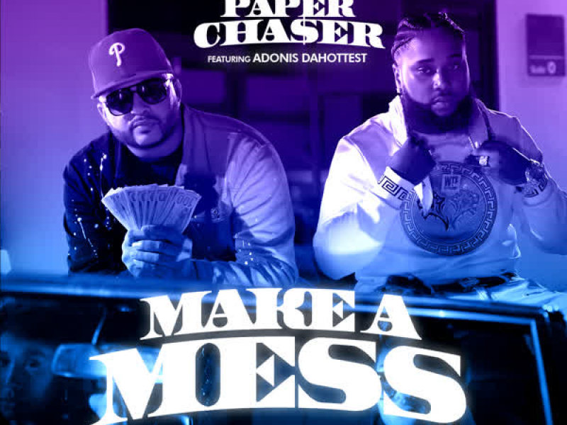 Make A Mess (feat. Adonis DaHottest) (Single)