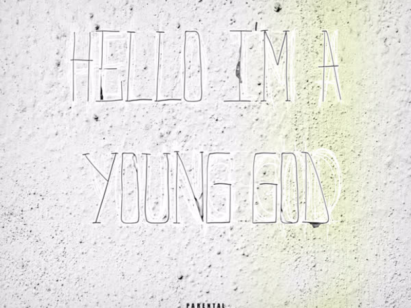 Hello Im a Young God (Single)