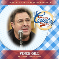 Vince Gill at Larry's Country Diner (Live / Vol. 1) (Single)