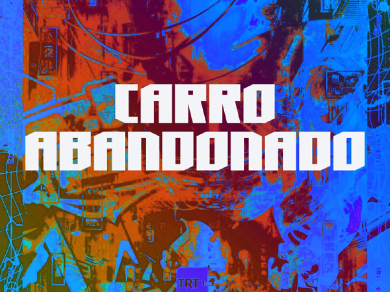 CARRO ABANDONADO (Single)