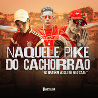 Naquele Pike do Cachorrão (Single)