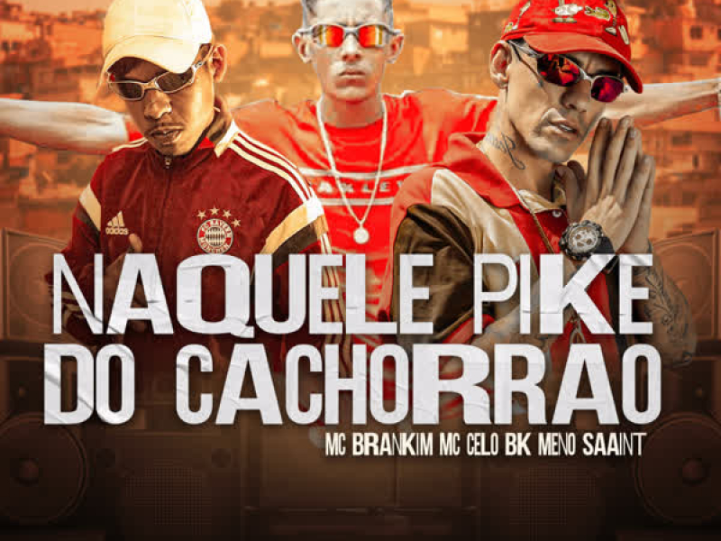 Naquele Pike do Cachorrão (Single)
