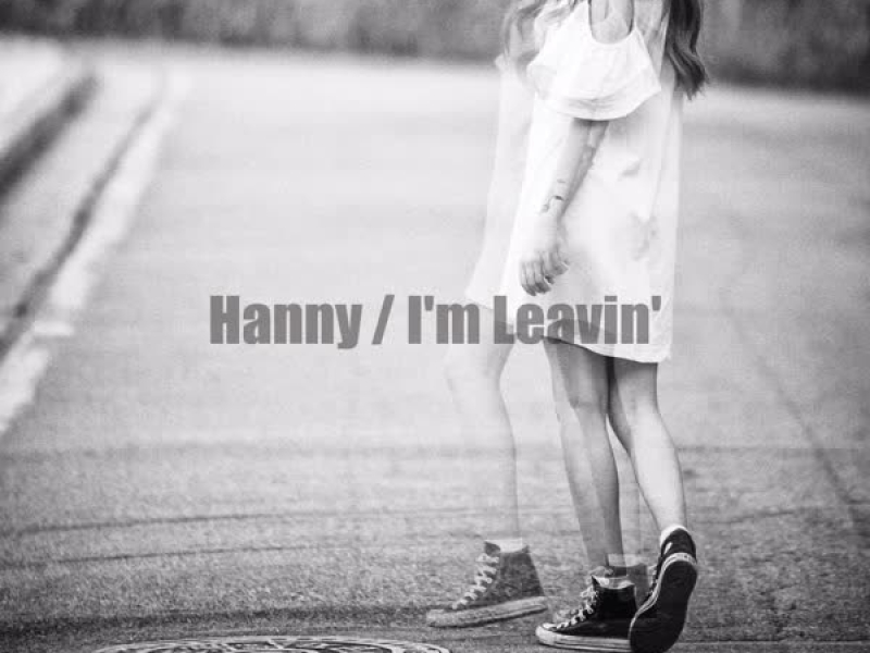 I'm Leavin' (Single)
