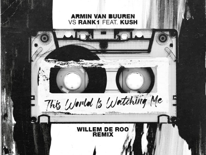 This World Is Watching Me (Willem de Roo Remix) (Single)