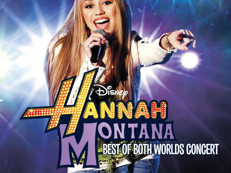 Hannah Montana/Miley Cyrus: Best of Both Worlds Concert