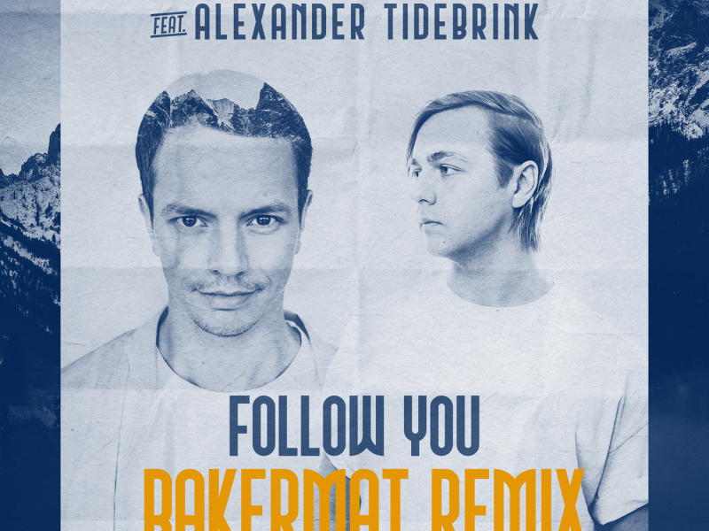 Follow You (Bakermat Remix)