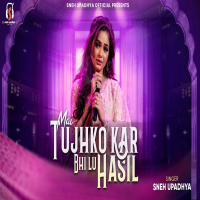 Mai Tujhko Kar Bhi Lu Hasil (Single)