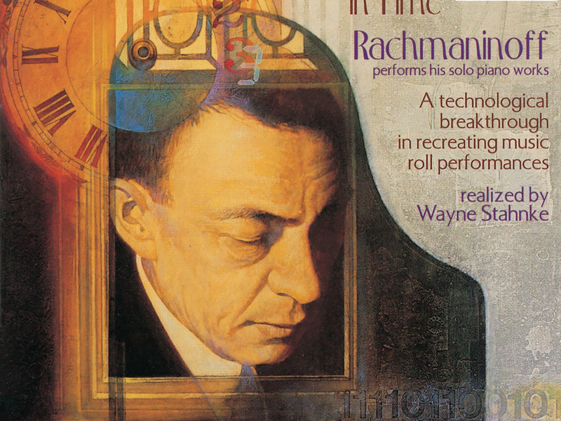 A Window in Time: Rachmaninoff Performs His Solo Piano Works (Realized by Wayne Stahnke)
