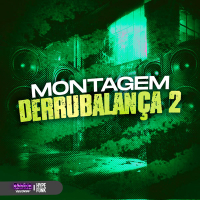 MONTAGEM DERRUBALANÇA 2 (Single)
