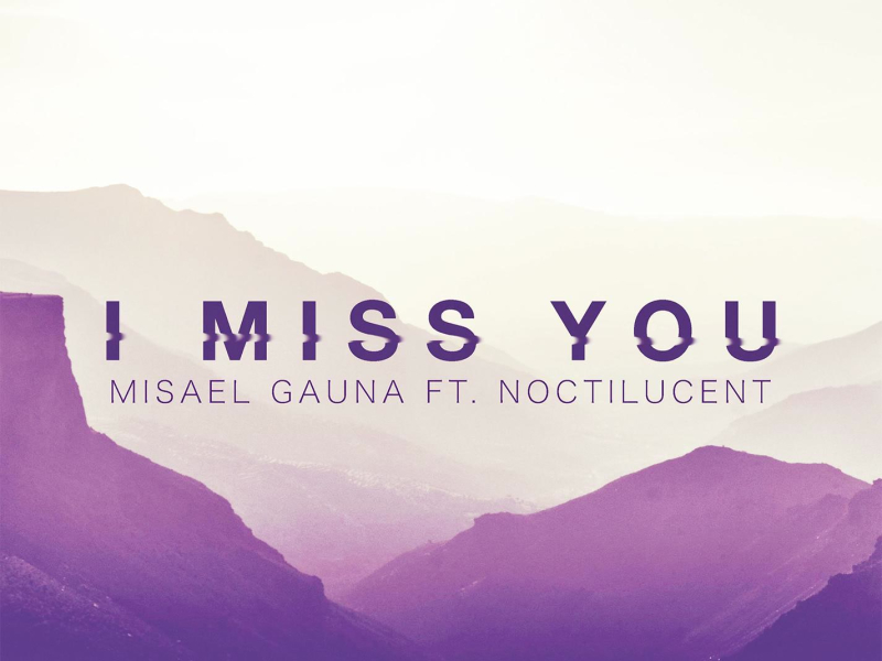 I Miss You (feat. Noctilucent) [Manu Lei Remix] (Single)