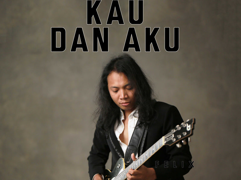 Kau Dan Aku (Single)