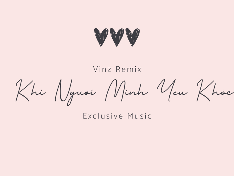 Khi Người Mình Yêu Khóc (Vinz Remix) (Single)