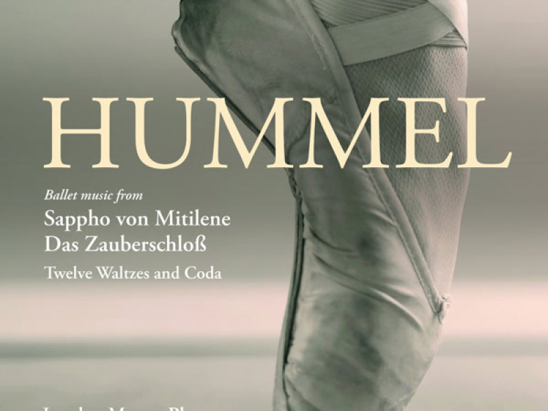 Hummel: Ballet Suites & Twelve Waltzes and Coda