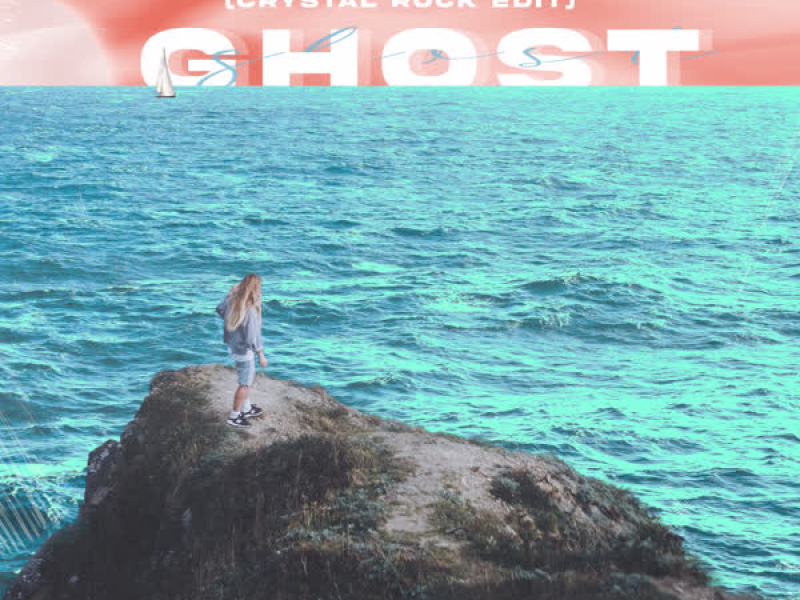 Ghost (Crystal Rock Edit) (Single)