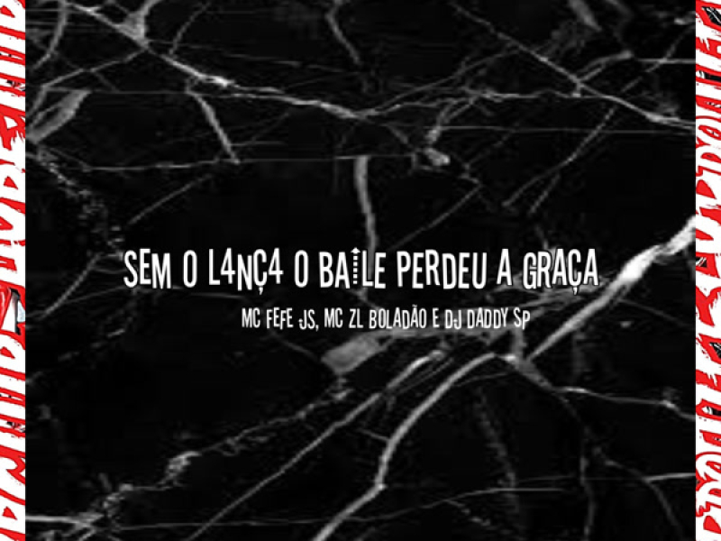 SEM O LANC4 O BAILE PERDEU A GRAÇA (Single)