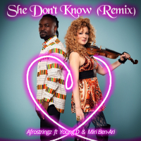 She Don't Know (feat. Young D & Miri Ben-Ari) [Remix]