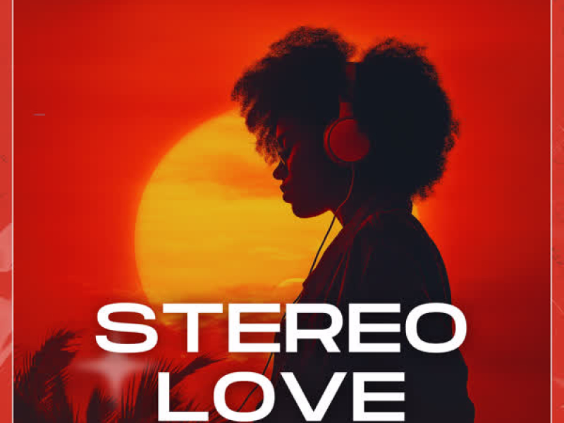 Stereo Love (Ibiza Afro) (Single)