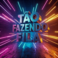 TÃO FAZENDO FILA (Single)