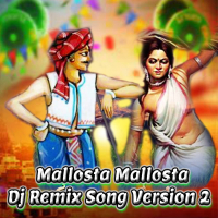 Mallosta Mallosta (Dj Remix Song Version 2) (Single)