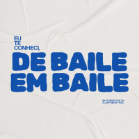 Eu Te Conheci, De Baile em Baile (Single)