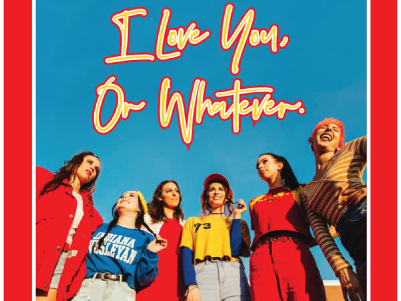 I Love You, or Whatever.