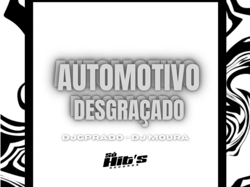 Automotivo Desgraçado (Single)