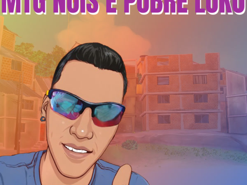 Mtg Nois É Pobre Loko (Single)