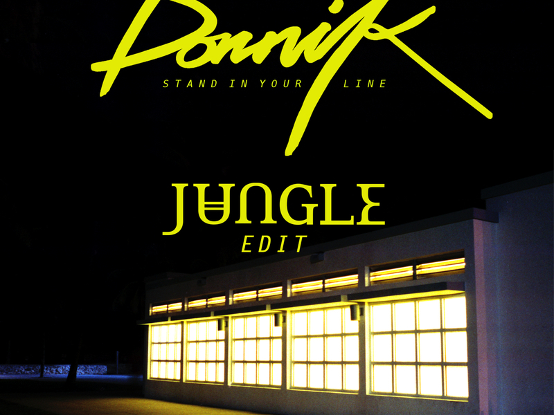 Stand In Your Line (Jungle’s Edit) (Single)