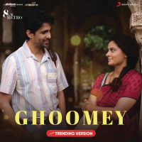 Ghoomey (Trending Version) (Single)