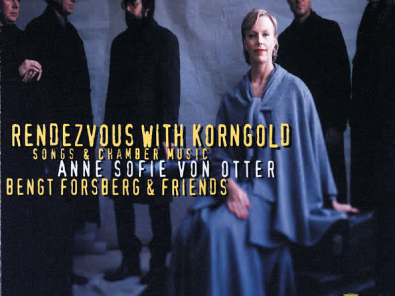 Korngold: Songs and Chamber Music