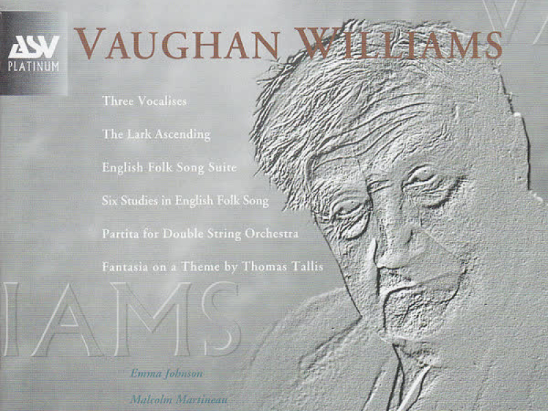 Vaughan Williams: Partita, 3 Vocalises, Fantasia on a Theme by Thomas Tallis, The Lark Ascending