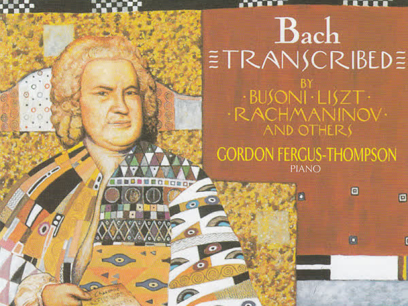 Chaconne - Bach Transcribed by Busoni, Liszt, Rachmaninov and Others