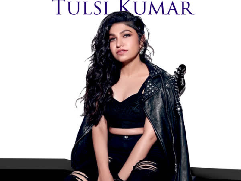 Enchantic Tulsi Kumar