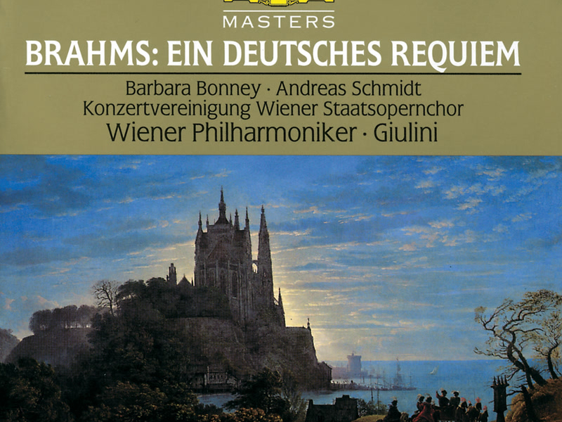 Brahms: Ein Deutsches Requiem, Op. 45