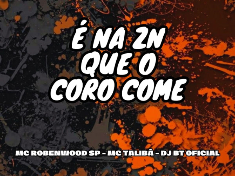 É Na Zn Que o Coro Come (Single)