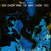 Em Chọn Anh Ta Hay Chọn Tôi (Beat) (Single)