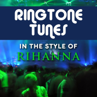 Ringtone Tunes: In The Style of Rhianna