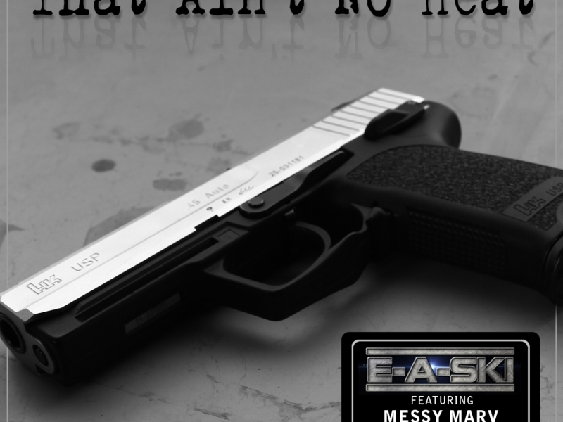 That Ain't No Heat (feat. Messy Marv)