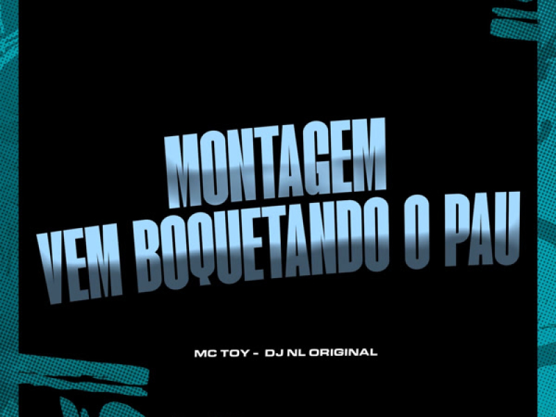 Montagem Vem Boquetando o Pau (Single)