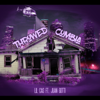 Throwed Cumbia (feat. Juan Gotti) (Single)