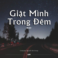 Giật Mình Trong Đêm (Lofi) (Single)